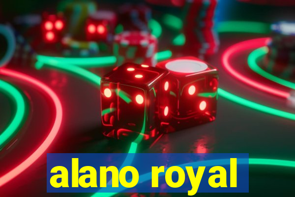 alano royal